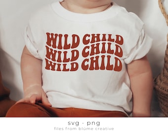 Wild Child SVG | wavy letters, vintage, retro, boho, positive, trendy, baby outfit, kids shirt | Cricut cut file svg png