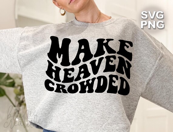 Make Heaven Crowded Vintage Christian T Shirt Make Heaven Crowded Vintage Christian T Shirt