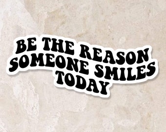 Be The Reason Someone Smiles Today Laminated Sticker: Retro Wavy Font