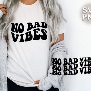 No Bad Vibes SVG + PNG / letras vintage retro onduladas salud mental positiva felicidad de moda ámate a ti mismo / recorte silueta corte archivo