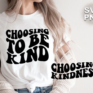 Freundlichkeit wählen, Kind SVGs + PNGs | wellige Retro Vintage Buchstaben positive psychische Gesundheit trendy happy | Cricut Schnittdatei