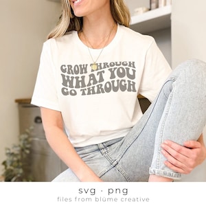 Cresça com o que você passa SVG | letras onduladas, vintage, retro, positivo, saúde mental, moda, felicidade | Arquivo de corte Cricut svg png