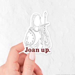 St. Joan of Arc Vinyl Sticker | "Joan Up" | Catholic Woman Gift