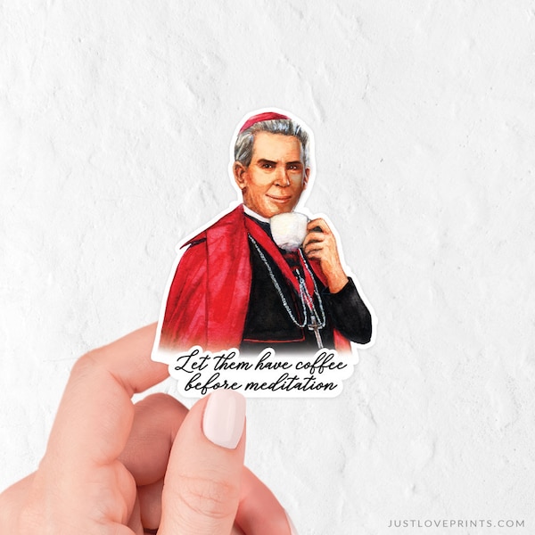 Vinyl Sticker | Fulton Sheen Coffee Quote | Catholic Sticker