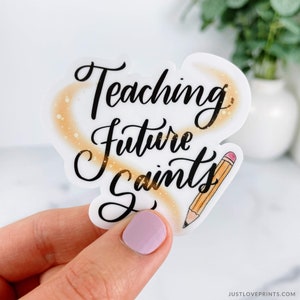 Teaching Future Saints Vinyl Sticker, Catholic Teacher Gift, Catholic Homeschool, Catholic Parent Gift, Catholic Mom gift, Catholic Mother