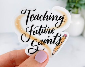 Teaching Future Saints Vinyl Sticker, Catholic Teacher Gift, Catholic Homeschool, Catholic Parent Gift, Catholic Mom gift, Catholic Mother