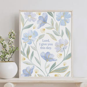 Christian Wall Art, Christian Print, Catholic Wall Art, Lord I Give You This Day, 8x10 Print, Morning Offering Print, Catholic Mother&#39;s Day