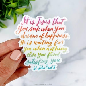 It is Jesus that You Seek Vinyl Sticker, St John Paul II Quote, Catholic Confirmation Gift, Catholic Teen Gift, Catholic Stocking Stuffer