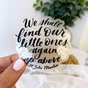 Catholic Miscarriage Gift, Catholic Stickers, We Shall Find Our Little Ones Again Up Above, St Zelie Sticker, Catholic Woman Gift