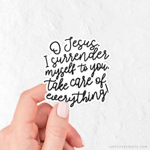 O Jesus I surrender to You Vinyl Sticker | Surrender Novena Prayer | Catholic Woman Gift