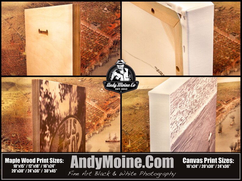 May include: Close-up of the edges of two different types of prints offered by AndyMoine.com. The first is a maple wood print with a black and white aerial photograph of a city. The second is a canvas print with a white border and a black and white aerial photograph of a city. The text on the image reads "AndyMoine.com Fine Art Black & White Photography". Maple Wood Print Sizes: 10"x15"/12"x18"/16"x24" 20"x30"/24"x36"/30"x45" Canvas Print Sizes: 16"x24"/20"x30"/24"x36"