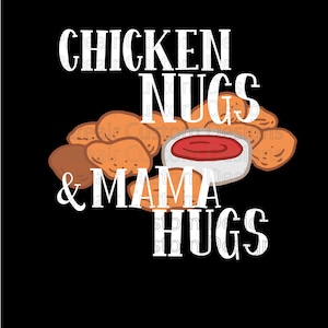 Chicken Nugs and Mama Hugs PDF With SVG Cutlines - Etsy