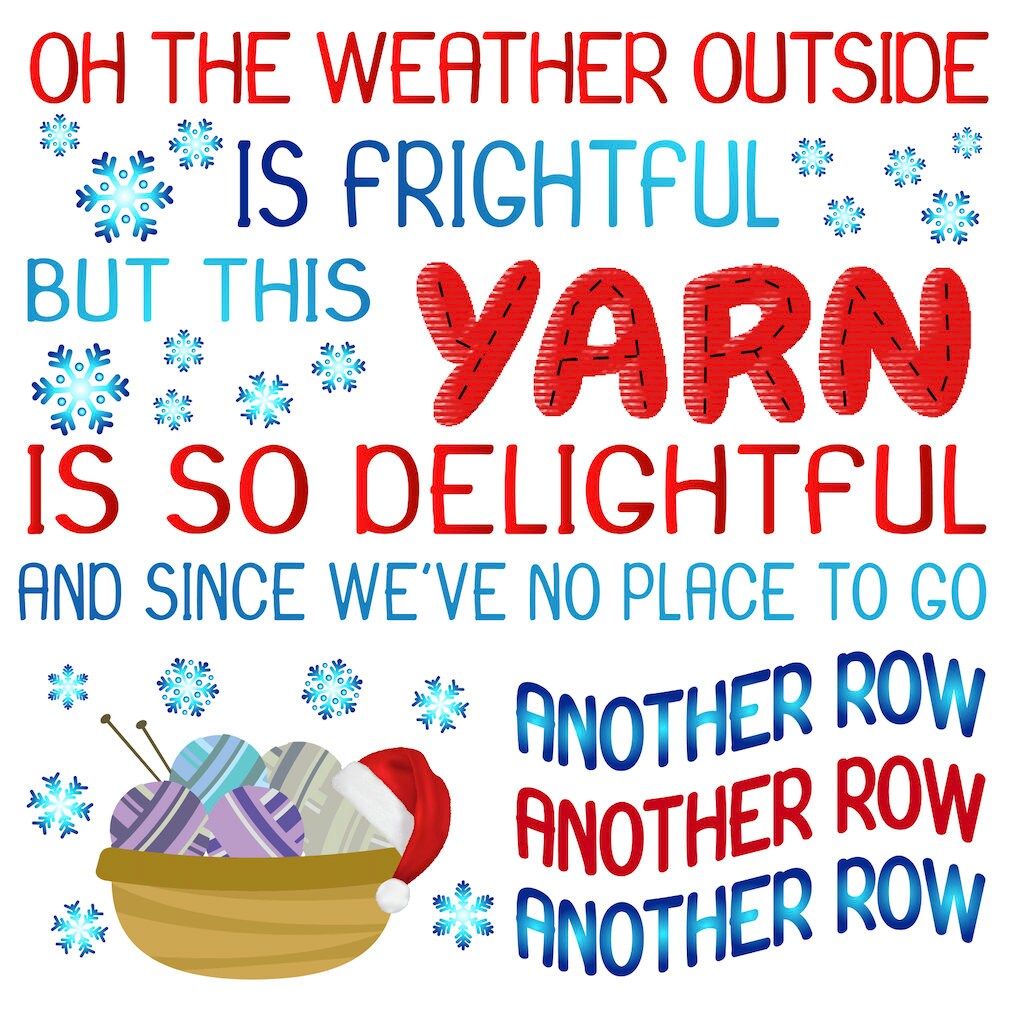 Oh the Weather Outside is Frightful Yarn is so Delightful Digital File ...