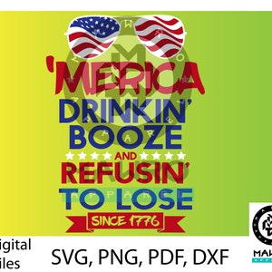 Amérique SVG, Independence day SVG 2 couleurs design pour silhouettes et Cricuts. 'Merica boit de l'alcool et refuse de perdre depuis 1776