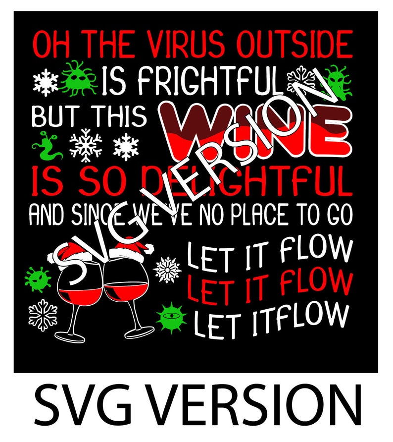 Multi layer colors Oh the Virus outside is frightful this wine is so delightful SVG and DXF file For Cricuts and Silhouettes