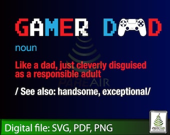 Gamer Dad SVG: Cricut & Silhouette, Heat Transfer Vinyl (Digital Download)
