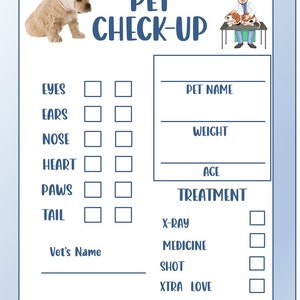 May include: A printable pet check-up form with a cartoon dog and veterinarian. The form includes sections for pet name, weight, age, treatment, and vet's name. There are checkboxes for eyes, ears, nose, heart, paws, tail, x-ray, medicine, shot, and extra love.