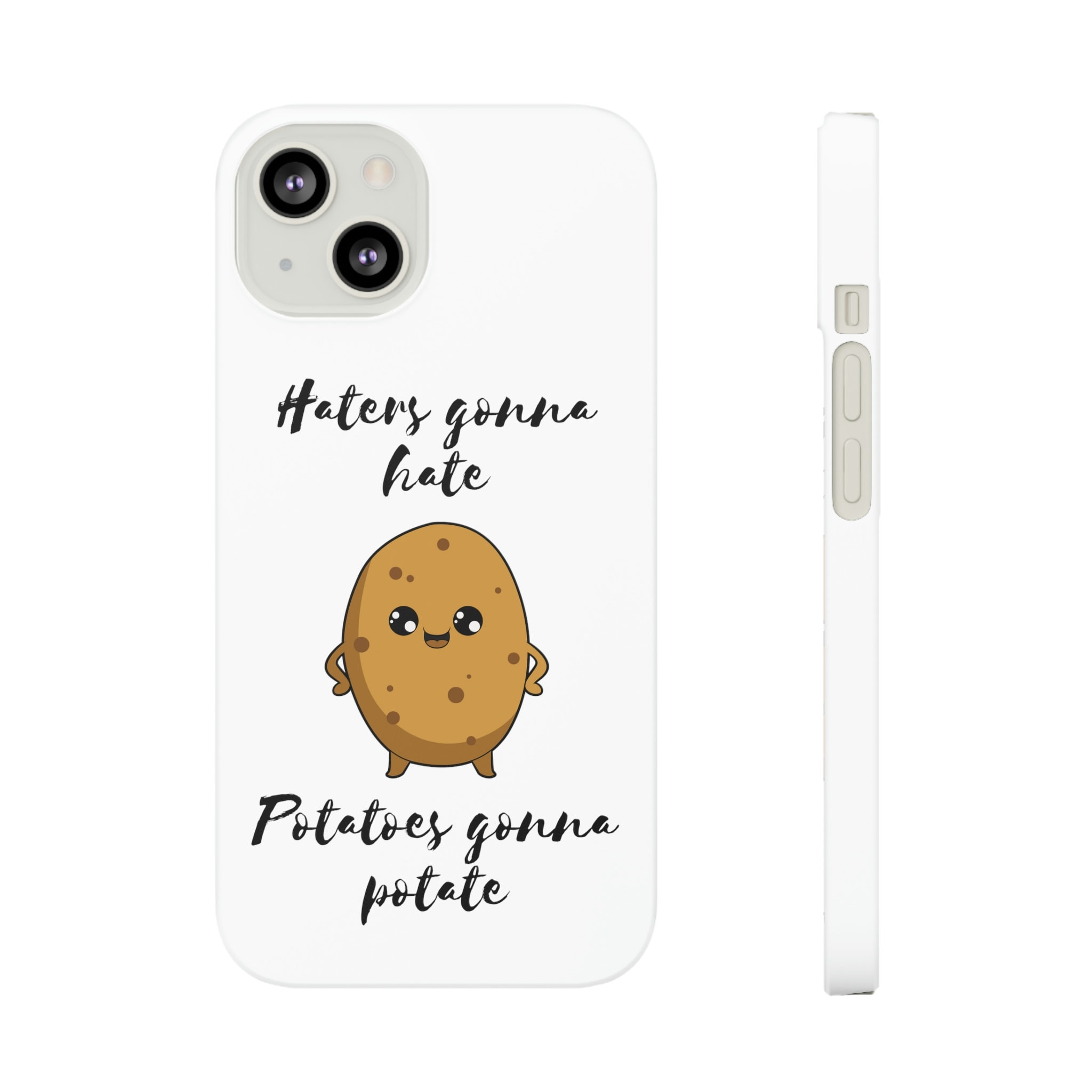 Potatoes Gonna Potate - Kawaii Slim iPhone Case (iPhone 13s, 12s, 11s)