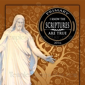 May include: A printable poster with a white statue of Jesus Christ standing in front of a brown tree with gold leaves. The poster has the text "I know the scriptures are true" in a black circle with gold accents. The poster also has the text "For my soul delighteth in the scriptures and my heart pondereth them (2 Nephi 4:15)" at the bottom.