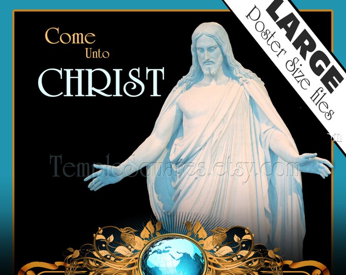 XL-LARGE poster files 4 sizes "Come Unto Christ" Black and Gold World  Temple Art for YW, Home Decor, Relief Society, Primary,