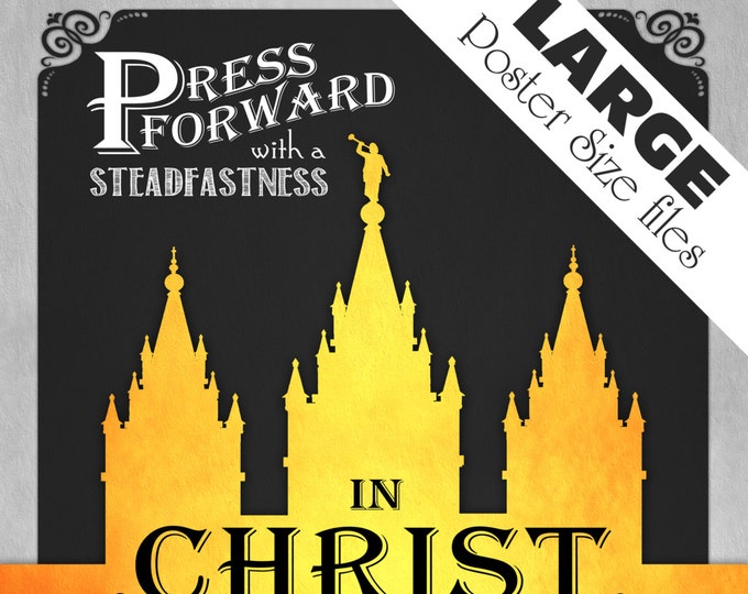 LARGE Printable poster files 5 sizes. Press Forward with a Steadfastness in Christ.  Vintage Chalkboard LDS Temple Art. Instant Download