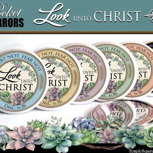 May include: Six round, white pocket mirrors with a blue, yellow, pink, green, peach, and black background. Each mirror has a gold rim and the text "Look Unto Christ" with a succulent design. The text "D&C 6:36" is at the bottom of each mirror.