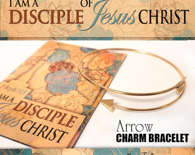 I Am a Disciple of Jesus Christ Arrow Charm Bracelet for Charms 2024 Youth Theme Young Women YW Gift Christmas Birthdays New Beginnings