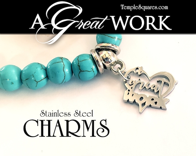 A Great Work Stainless Steel Charm for Bracelets. YW Children and Youth Theme Young Women LDS Come Follow Me Relief Society Primary