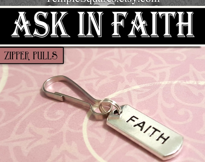 Faith Zipper Pulls Pack of 10 - Ask of God Ask in Faith YW Mutual Theme Birthdays, Baptism, Missionaries Gifts YW for Backpack Scripture Bag