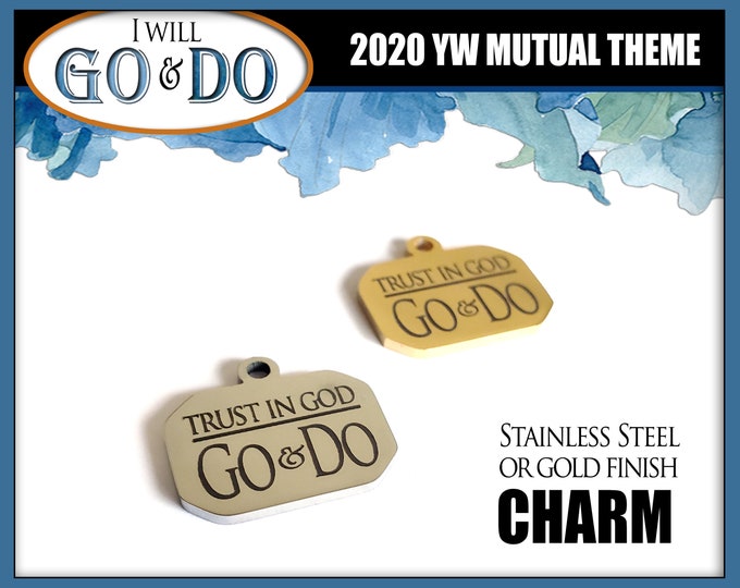 Engraved Stainless Steel Charm for bracelets. YW 2020 I Will Go and Do 1 Nephi 3:7 Single Charm or Packaged with Bookmark. Youth Theme