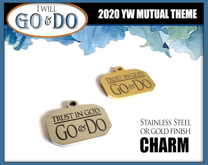 Engraved Stainless Steel Charm for bracelets. YW 2020 I Will Go and Do 1 Nephi 3:7 Single Charm or Packaged with Bookmark. Youth Theme