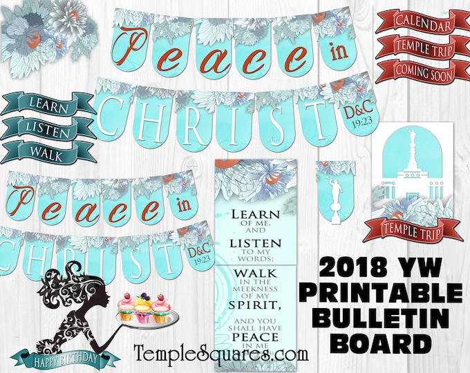 Printable Bulletin Board Elements 2018 Mutual Theme YW Peace In Christ Young Women LDS Birthdays Temple Trips DIY