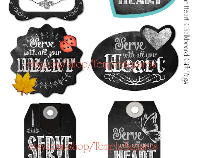 Printable Digital Download Files for Chalkboard Style Gift Tags or Labels Serve With All Your Heart   YW Young Women 2015 Theme Embark