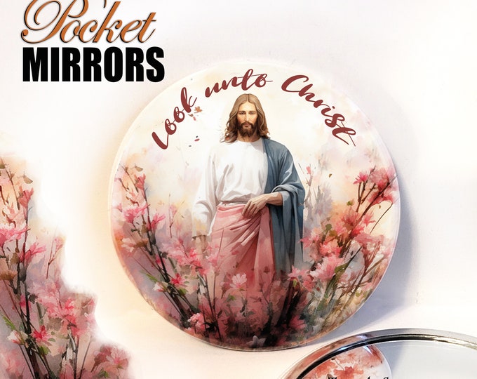 Look unto Christ Pocket Mirror for 2025 YW Youth Theme Young Women for Christmas or Birthday Gifts Ministering Doctrine and Covenants