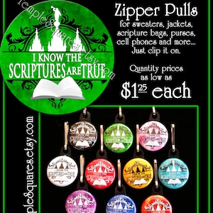 May include: A set of 10 colorful zipper pulls with a temple and book design. The zipper pulls feature the text "I Know the Scriptures are True".