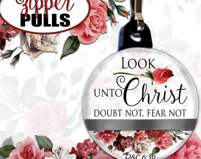 Zipper Pulls - 2025 Youth Theme Look Unto Christ for Christmas Birthdays Baptism YW YM Primary Relief Society Rose Style Missionaries