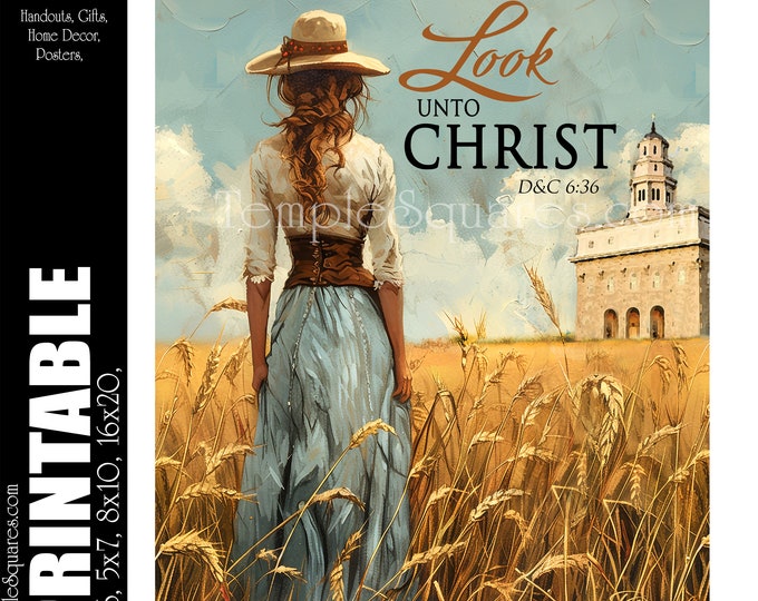 2025 Youth Theme Look Unto Christ Doctrine and Covenants Printable Poster and Handouts for YW Young Women Relief Society LDS D&C 6:36