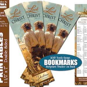 Printable Bookmarks 2025 Young Men Theme Look Unto Christ Doctrine and Covenants Come Follow Me Scripture Tracker for Youth, YM, YW, Primary