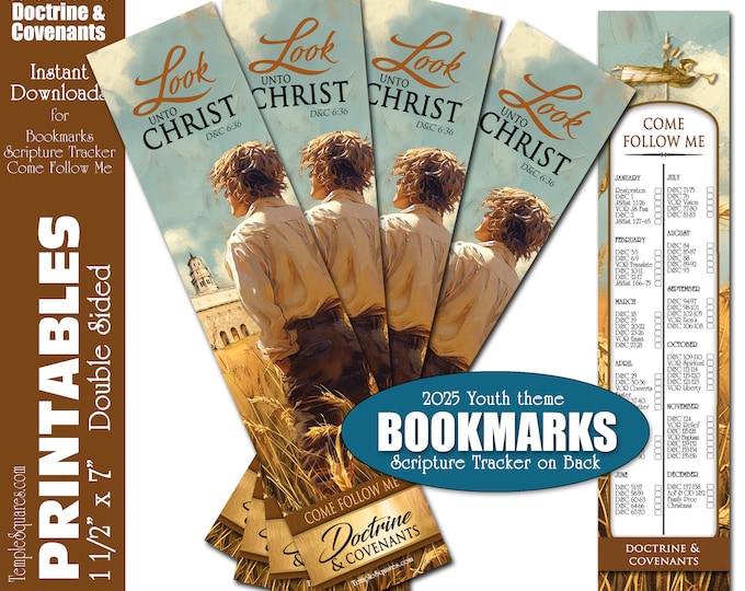 Printable Bookmarks 2025 Young Men Theme Look Unto Christ Doctrine and Covenants Come Follow Me Scripture Tracker for Youth, YM, YW, Primary