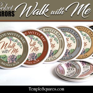 May include: A collection of pocket mirrors with the text "Walk with Me" and various floral designs. The mirrors feature quotes from the Bible, including "Moses 6:34" and "Unto Christ." The mirrors are round and have a metallic finish.