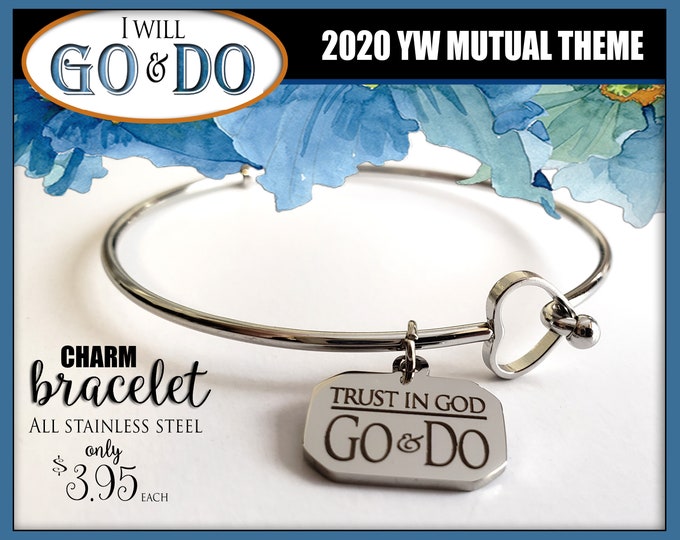 YW 2020 Youth Theme Charm Bracelets I Will Go and Do Trust in God Young Women Jewelry Charms New Beginnings gifts, all stainless steel YWIE