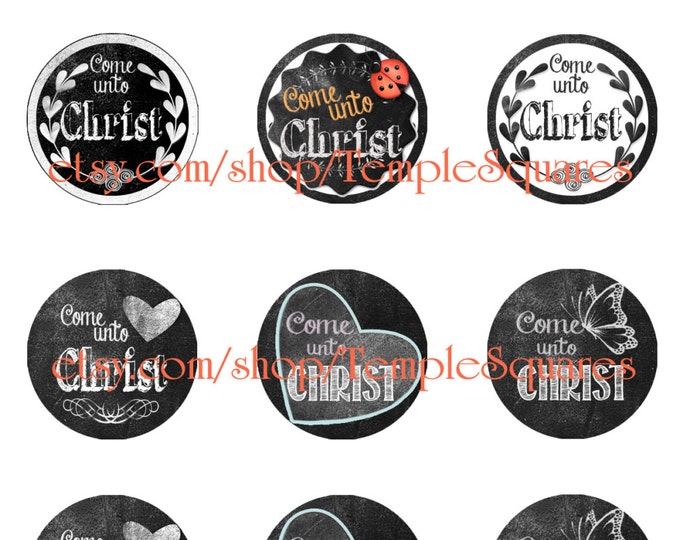 Printable Digital File. Come Unto Christ. Chalkboard designs on 1" circles LDS YW Young Women, Relief Society, Visiting Teaching, Primary