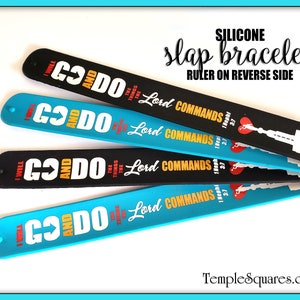 I Will Go and Do - silicone slap bracelet wristbands.  Primary, Sunday School 1 Nephi 3:7 Come Follow Me Book of Mormon Scriptures slap band