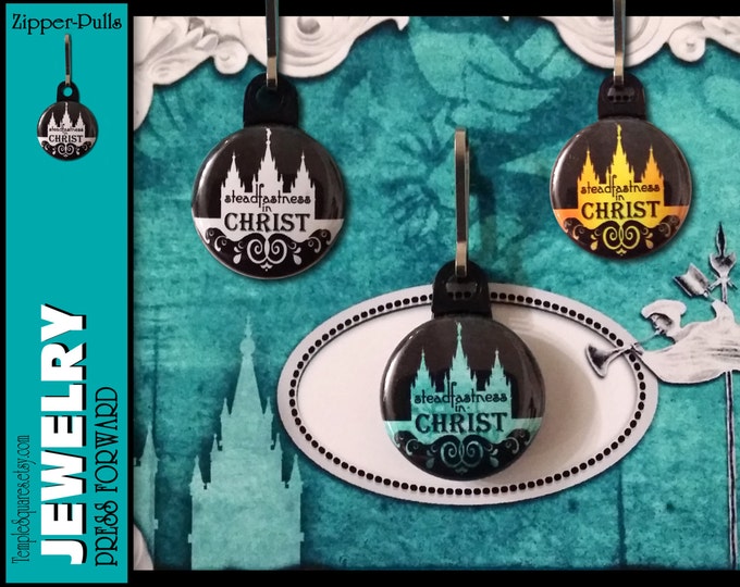 Zipper Pulls "Steadfastness in Christ" Gifts - 2016 YW Press Forward Theme Birthdays, Quantities as low as 1 dollar each