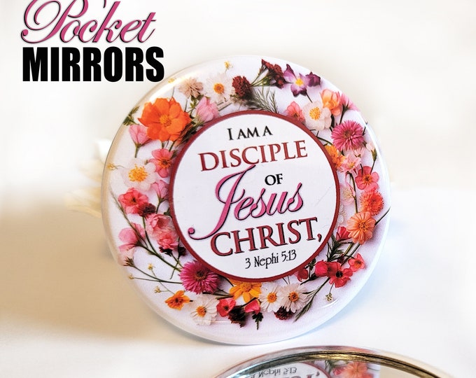 I am a Disciple of Jesus Christ Pocket Mirror for 2024 YW Youth Theme Young Women for Christmas or Birthday Gifts Ministering Book of Mormon