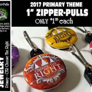 May include: A set of 1 inch zipper pulls featuring a religious theme. The zipper pulls are decorated with a white design on a yellow, orange, and purple background. The design includes the words "Choose the Right".