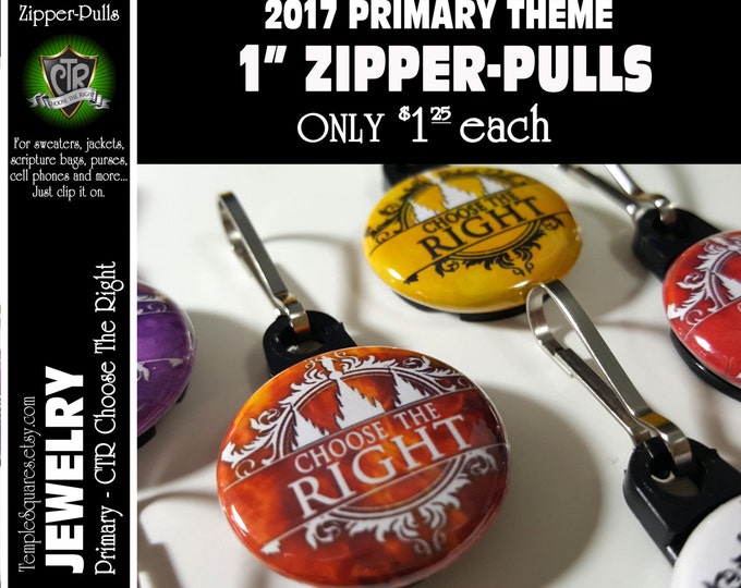 Zipper Pulls CTR Choose The Right LDS Gifts - Primary Theme - Birthdays, Baptism, Great to be Eight,Missionaries Gifts YW Scripture Bag
