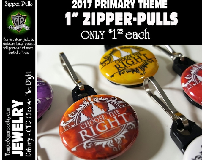 Zipper Pulls CTR Choose The Right LDS Gifts - Primary Theme - Birthdays, Baptism, Great to be Eight,Missionaries Gifts YW Scripture Bag