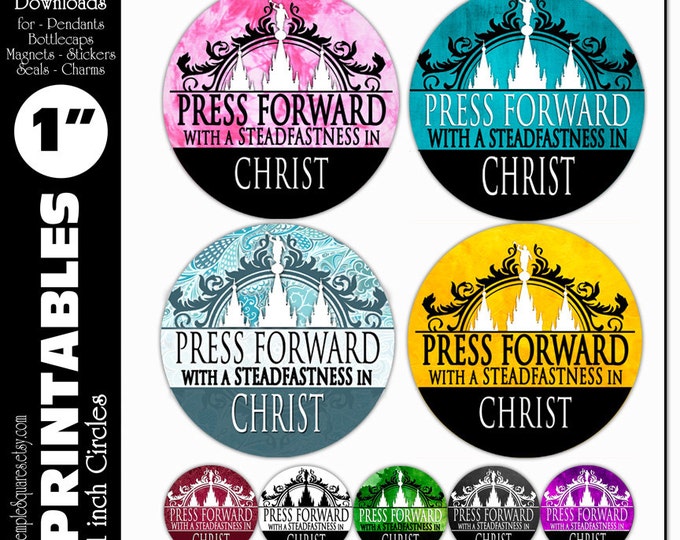 PRINTABLES - 1" Circles "Press Forward with a Steadfastness in Christ"  DIY for pendants, necklaces, bottlecap crafts instant download