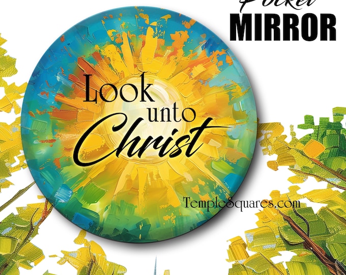 Look unto Christ Pocket Mirror for 2025 YW Youth Theme Young Women for Christmas or Birthday Gifts Ministering Doctrine and Covenants